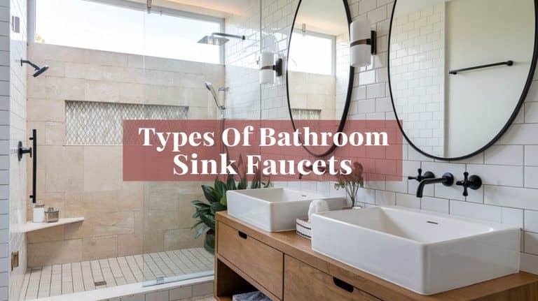 Types Of Bathroom Sink Faucets (Ultimate Guide)