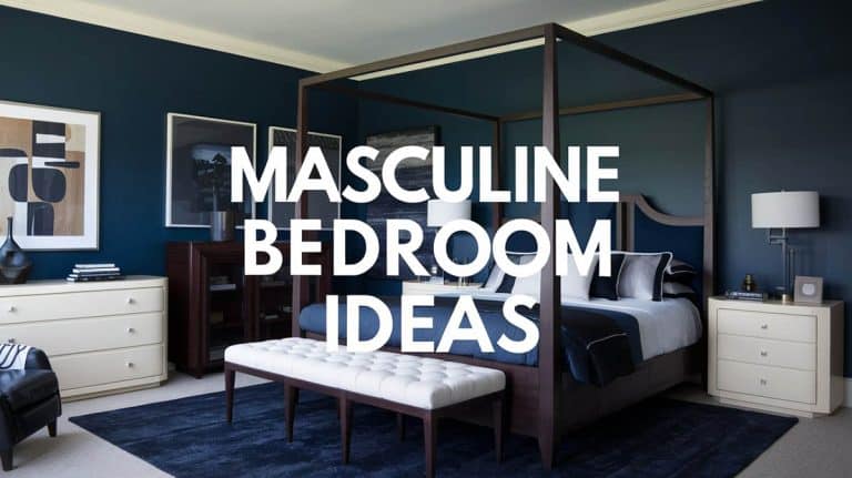 Masculine Bedroom Ideas To Get A Stunning Look